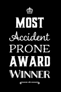 Most Accident Prone Award Winner: 110-Page Blank Lined Journal Funny Office Award Great for Coworker, Boss, Manager, Employee Gag Gift Idea