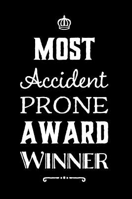 Most Accident Prone Award Winner: 110-Page Blank Lined Journal Funny Office Award Great for Coworker, Boss, Manager, Employee Gag Gift Idea - Press, Kudos Media