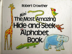 Most Amazing Hide-and-seek Alphabet Book