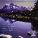 Most Beautiful Melodies of the Century: A Dreamer's Holiday