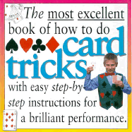 Most Excellent: Card Tricks - Peter Eldin, and Eldin, Peter