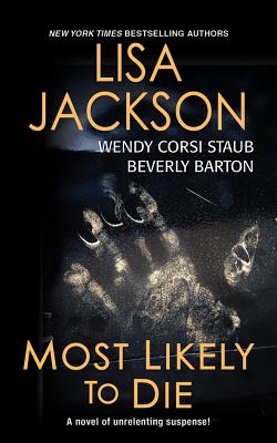 Most Likely to Die - Jackson, Lisa, and Staub, Wendy Corsi, and Barton, Beverly