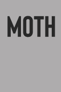 Moth: 6x9 120 Page Funny Moth Meme Journal for Anniversaries, Moths Looking for Their Lamp