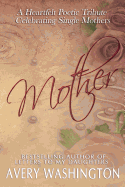 Mother: A Heartfelt Poetic Tribute Celebrarting Single Mothers