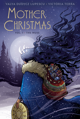 Mother Christmas: Vol: 1: The Muse - Dudycz Lupescu, Valya