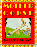 Mother Goose - Chronicle Books, and Glassman, Peter (Afterword by)