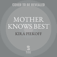 Mother Knows Best: A Novel of Suspense