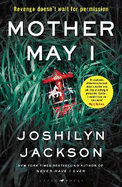 Mother May I: 'Brilliantly unnerving' The Sunday Times Thriller of the Month