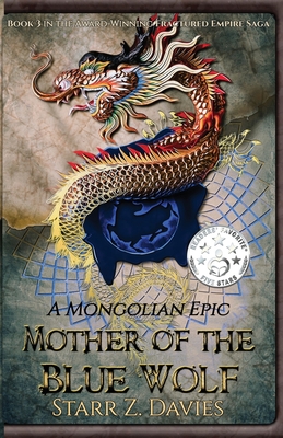 Mother of the Blue Wolf: A Mongolian Epic - Davies, Starr Z