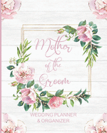 Mother of the Groom Wedding Planner & Organizer: Large Pink Floral Wedding Planning Organizer Seating charts Guest Lists Detailed worksheets Checklists and More