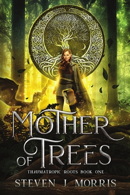 Mother of Trees - Morris, Steven J