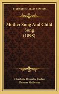Mother Song and Child Song (1898)