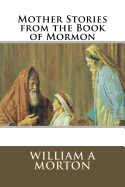 Mother Stories from the Book of Mormon