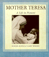 Mother Teresa: A Life in Pictures