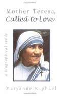 Mother Teresa, Called to Love