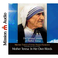 Mother Teresa: In Her Own Words: The Spiritual Lessons of Mother Teresa
