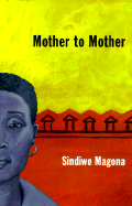 Mother to Mother CL - Magona, Sindiwe