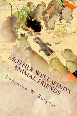 Mother West Wind's Animal Friends: Illustrated - Burgess, Thornton W