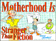 Motherhood is Stranger Than Fiction - Chambers, Mary