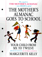 Mother's Almanac Goes to School - Kelly, Marguerite
