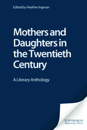 Mothers and Daughters in the Twentieth Century: A Literary Anthology