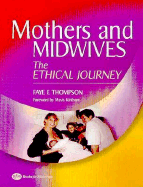 Mothers and Midwives: The Ethical Journey