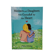 Mothers & Daughters Are Connected by the Heart