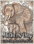 Mother's Day Coloring Book for Kids: A Fun Collection of Adorable Animals to Celebrate Mom