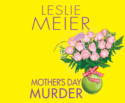 Mother's Day Murder - Meier, Leslie, and White, Karen, Ms. (Narrator)