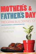 Mother's & Father's Day Program Builder No. 12