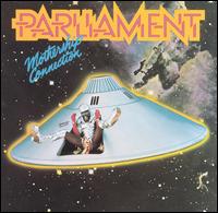 Mothership Connection - Parliament