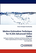 Motion Estimation Technique for H.264 Advanced Video Coder