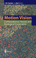 Motion Vision: Computational, Neural, and Ecological Constraints