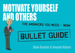 Motivate Yourself and Others: Bullet Guides