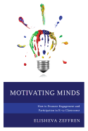 Motivating Minds: How to Promote Engagement and Participation in K-12 Classrooms