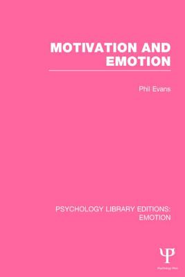 Motivation and Emotion (PLE: Emotion) - Evans, Phil