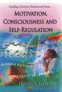 Motivation, Consciousness & Self-Regulation