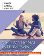 Motivational Interviewing Participant Guide