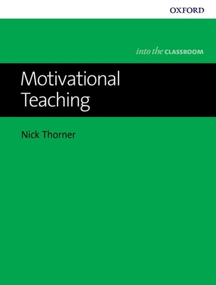 Motivational Teaching - Thorner, Nick