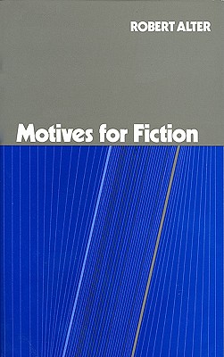 Motives for Fiction - Alter, Robert