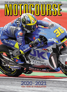 Motocourse 2020-2021 Annual: The World's Leading Grand Prix & Superbike Annual