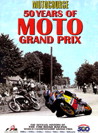 Motocourse 50 Years of MOTO Grand Prix: The Official History of The FIM Road Racing World Championship Grand prix