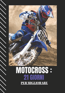 Motocross: 21 Giorni Per Migliorare