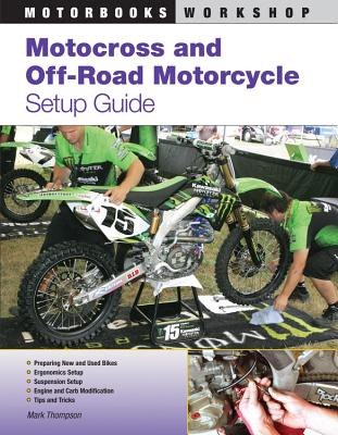 Motocross and Off-Road Motorcycle Setup Guide - Thompson, Mark, DVM