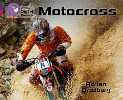 Motocross: Band 08 Purple/Band 14 Ruby - Bradbury, Adrian, and Collins Big Cat (Prepared for publication by)