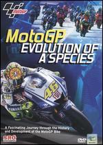 MotoGP: Evolution of a Species