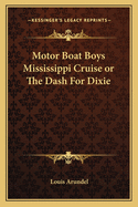 Motor Boat Boys Mississippi Cruise or the Dash for Dixie
