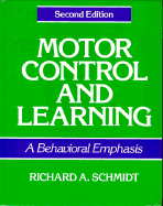 Motor Control and Learning: A Behavioral Emphasis - Schmidt, Richard A