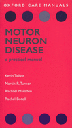 Motor Neuron Disease: A Practical Manual