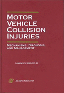 Motor Vehicle Collision Injuries: Mechanisms, Diagnosis, and Management - Nordhoff, Jr, and Nordhoff, Lawrence, and Nordhoff, Larry S